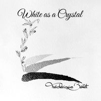 White as a Crystal by Frederique Balet