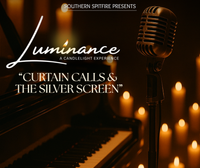 Luminance: Curtain Calls & the Silver Screen