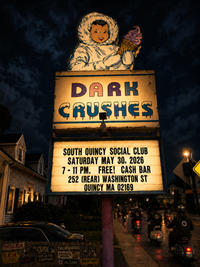 Dark Crushes at the South Quincy Social Club