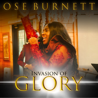 Invasion Of Glory by Ose Burnett