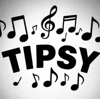 Tipsy is back!