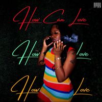 How Can Love by Ivyy