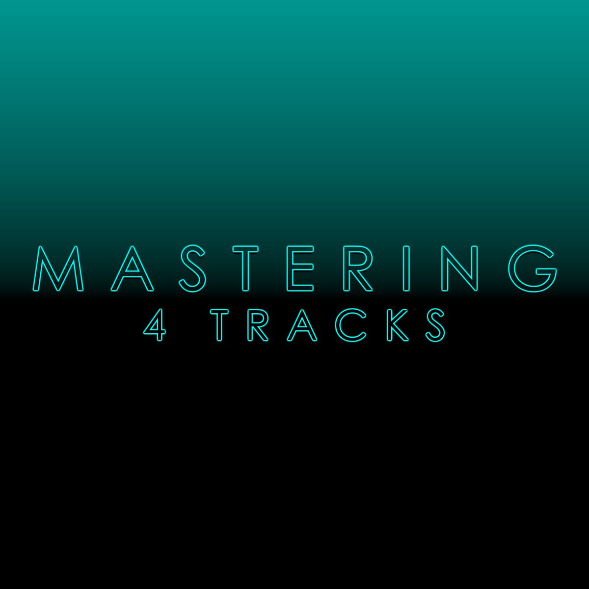 MASTERING 4 TRACKS