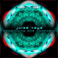 [DBLD537] Recognizing the Confusion by Jules Vaya