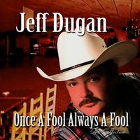 Once a Fool Always a Fool (The Collection) by Jeff Dugan