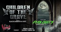 Children of the Grave with Special Guest Play Dirty