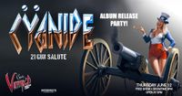 Cyanide 21 Gun Salute CD Release Party!