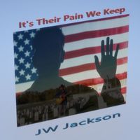 It's Their Pain We Keep by JW Jackson Music