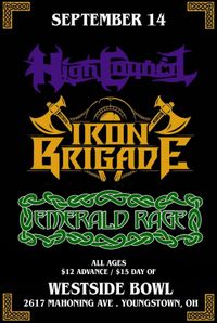 High Council, Iron Brigade, Emerald Rage