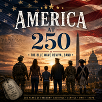 America At 250 – Digital Download by Blue Wave Revival Band