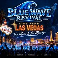  BLUE WAVE REVIVAL — LIVE FROM LAS VEGAS 🎶 The Music Is the Message.