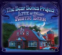 The Bear Bones Project CD Release Party !!!
