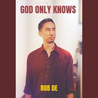 God Only Knows (De Groove Mix) by Rob De