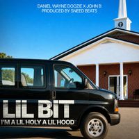 Lil Bit (feat. John Holder) by Daniel Wayne Doozie