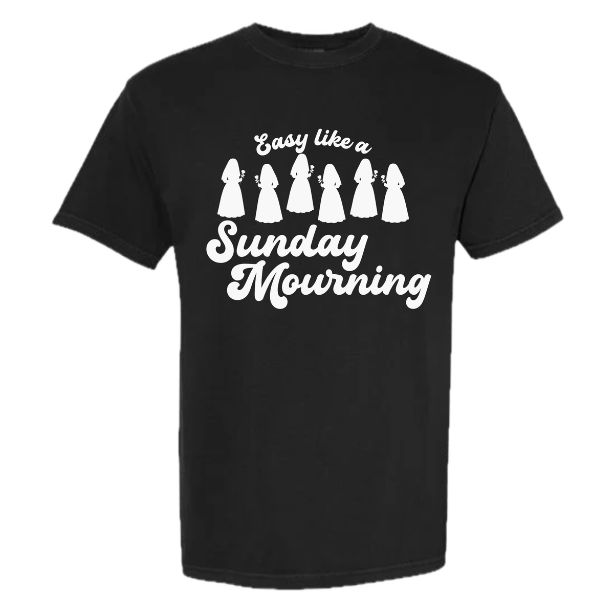 Easy Like a Sunday Mourning Tee
