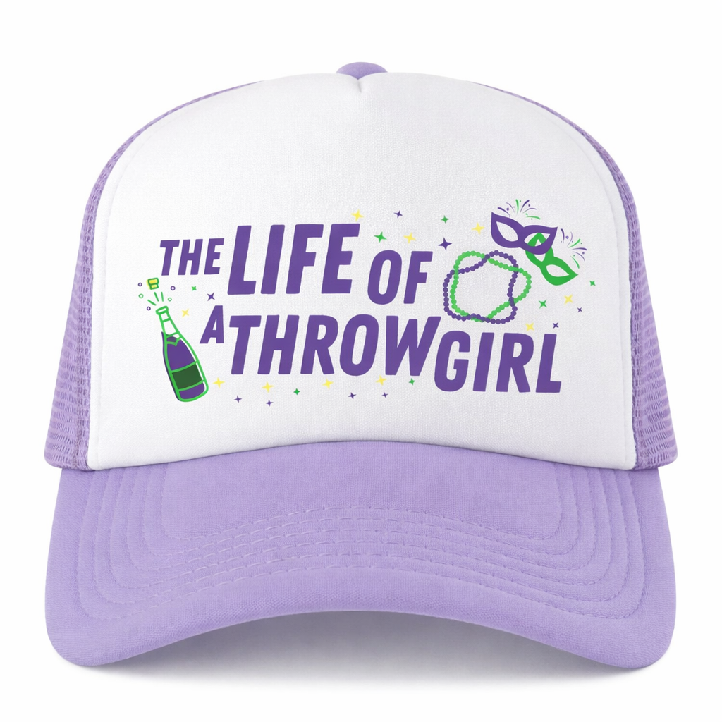 The Life of a Throw Girl Trucker Hat