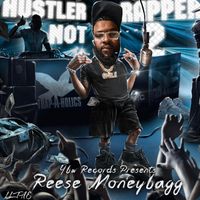 Hustler NOT Rapper 2 Hosted By DJ Trap-A-Holics by Reese MoneyBAGG