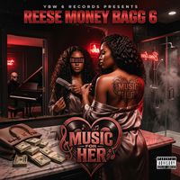 Music For HER - EP by Reese MoneyBAGG
