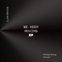 Keep Moving EP by clanbrude