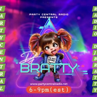 DJ BRATTY PARTY CENTRAL RADIO 