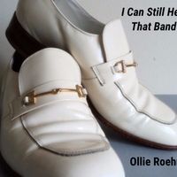 I Can Still Hear That Band by Ollie Roehm