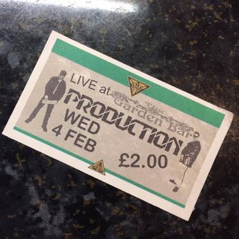
Ticket for the Production gig at The Garden Bar, Burnley,


