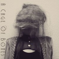 A Cage Of Bones by Moons In Retrograde