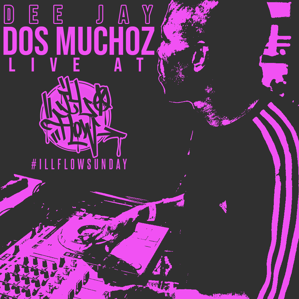 Dee Jay Dos Muchoz #ILLFLOWSUNDAY episode artwork