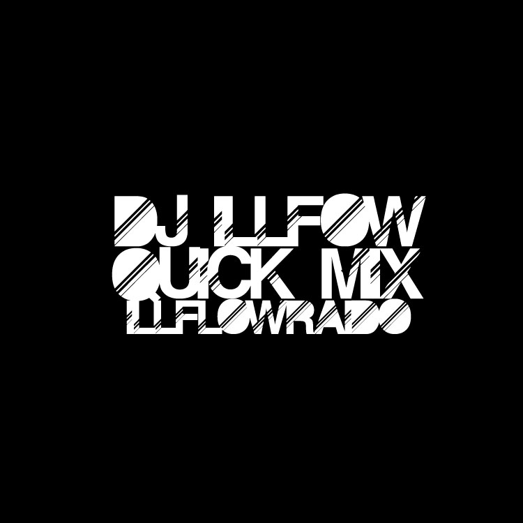 QUICK MIX DJ ILLFLOW #ILLFLOWRADIO episode artwork