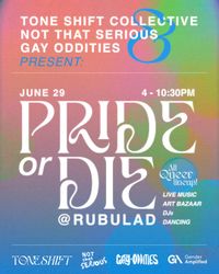 Tone Shift Presents: Pride or Die