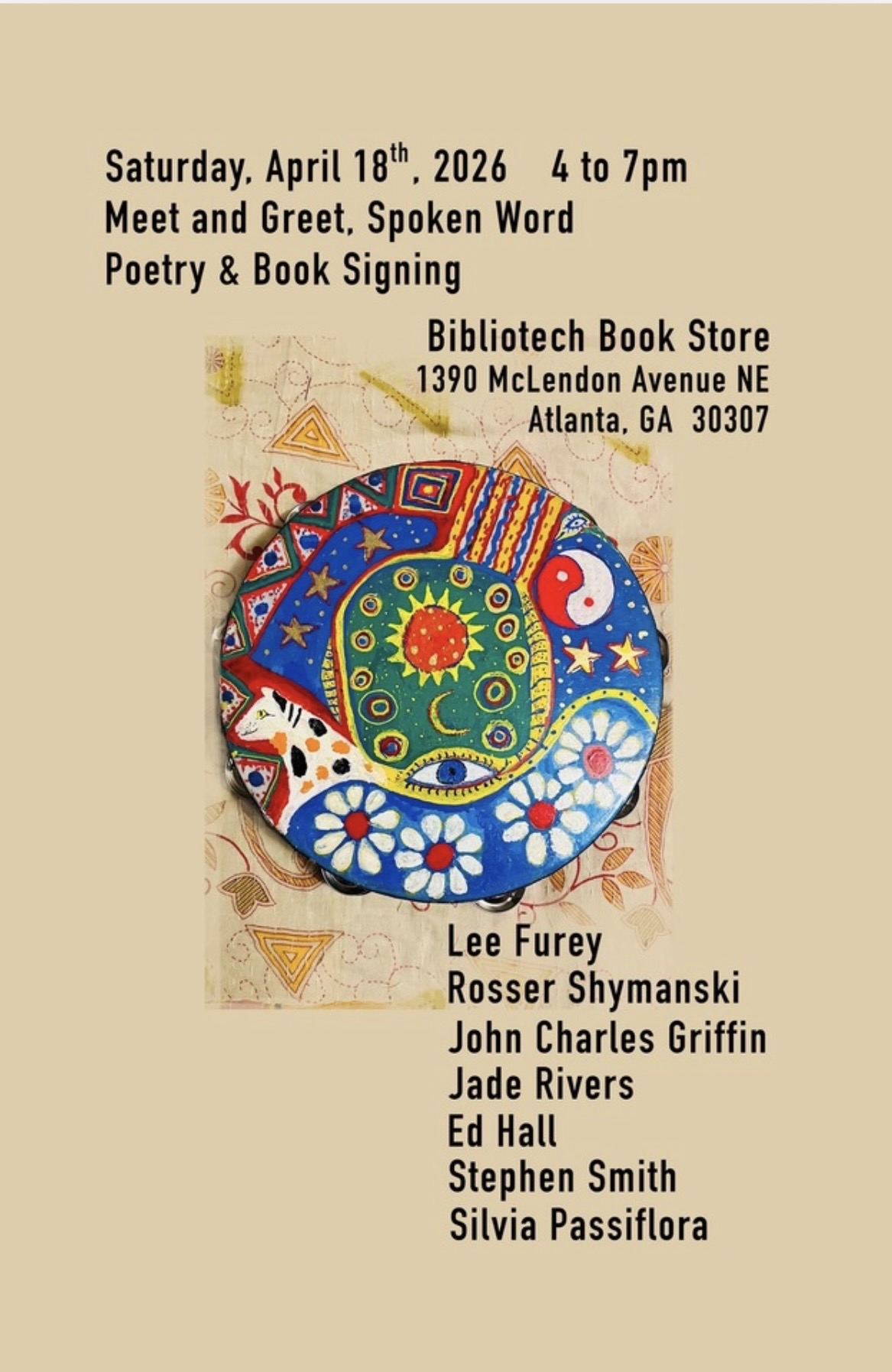 Silvia Passiflora, Southern Gothic Folk poet-songwriter, featured on the event flyer for a Meet and Greet, Spoken Word Poetry and Book Signing at Bibliotech Book Store, 1390 McLendon Avenue NE, Atlanta, GA 30307, on Saturday, April 18th, 2026, from 4 to 7pm, alongside poets Lee Furey, Rosser Shymanski, John Charles Griffin, Jade Rivers, Ed Hall, and Stephen Smith.