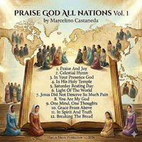 PRAISE GOD ALL NATIONS, Vol. 1 by MARCELINO CASTANEDA