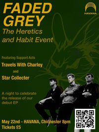 Faded Grey - The Heretics and Habit Event