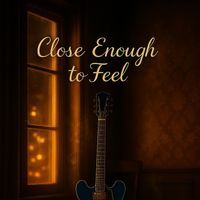 Close Enough to Feel by David J Randall