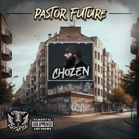 Chozen by Pastor Future 