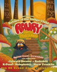 Raury ft. K-Penn, Radeskiii & Edward Bernier, Melophobia, and Shaw Franklin. Special Guest ovrwashed
