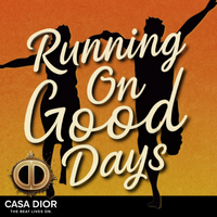 Running on Good Days by Casa Dior