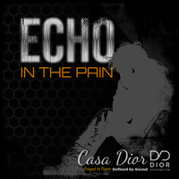 Echo in the Pain by Casa Dior