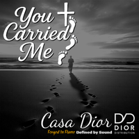 You Carried Me by Casa Dior