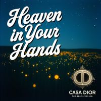 Heaven in Your Hands by Casa Dior