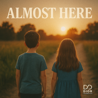 Almost Here  (A Song For Us) by Casa Dior
