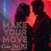 Make Your Move by Casa Dior