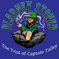 The Trial of Captain Talley by Blarney Stoned