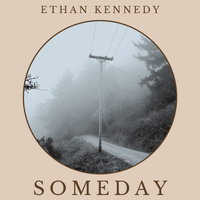 Someday by Ethan Kennedy