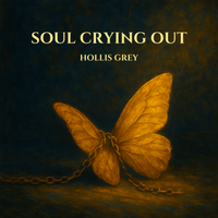 Soul Crying Out by Hollis Grey