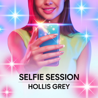 Selfie Session by Hollis Grey