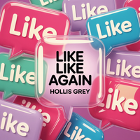 Like Like Again by Hollis Grey
