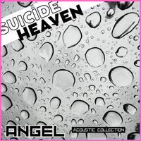 Angel (Acoustic Version) by Suicide Heaven