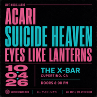 Suicide Heaven, Acari, and Eyes Like Lanterns Live At X-Bar