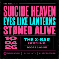 Suicide Heaven,  Eyes Like Lanterns & Støned Alive, Live At X-Bar
